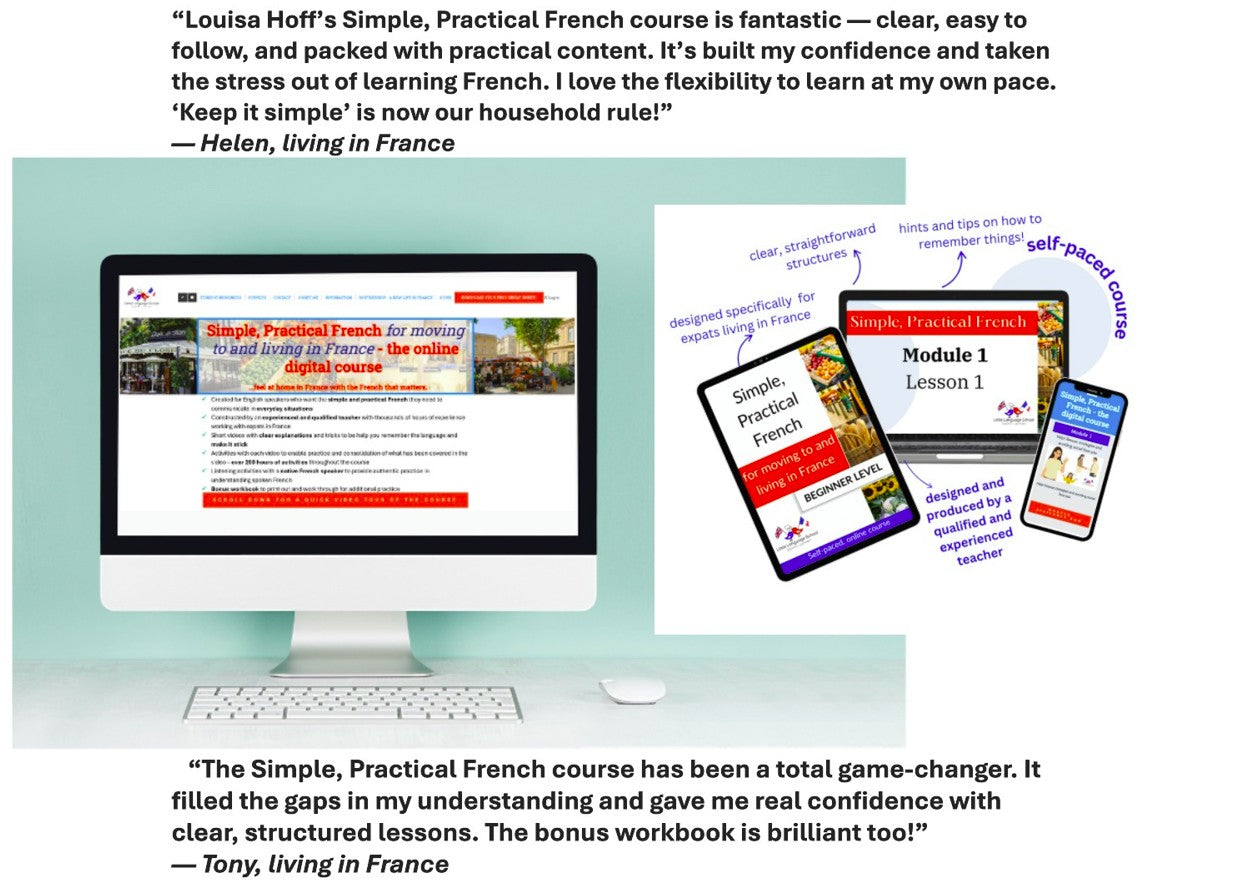Simple Practical French for moving to and living in France - The self-paced digital course - Just €157 instead of €237 for Connexion readers who buy before July 1
