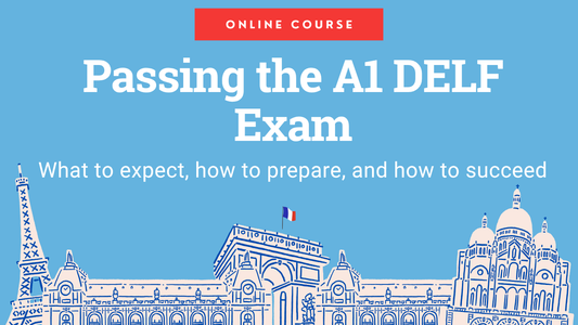 Passing the A1 DELF Exam