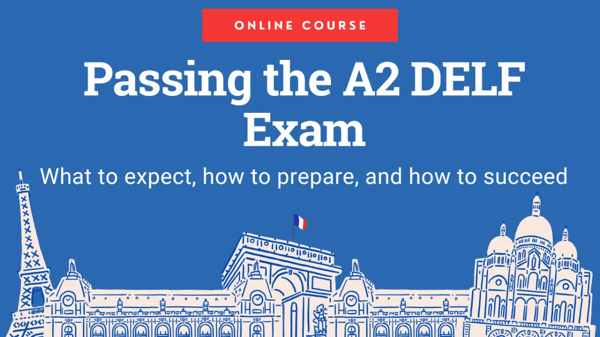 Passing the A2 DELF Exam