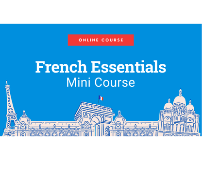 French Essentials Mini-Course Bundle